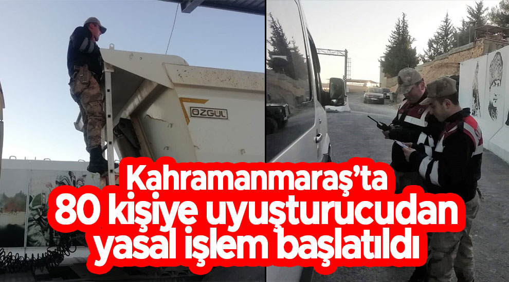 Kahramanmaraş'ta 80 kişiye uyuşturucudan yasal işlem başlatıldı