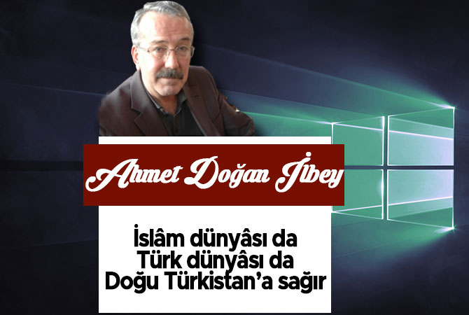 İslâm dünyâsı da Türk dünyâsı da Doğu Türkistan’a sağır