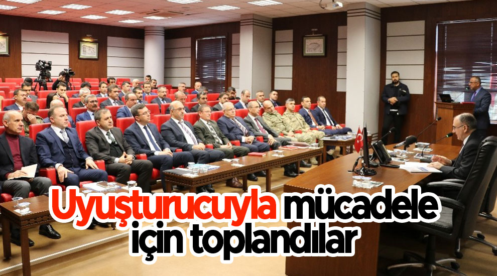 Uyuşturucuyla mücadele için toplandılar