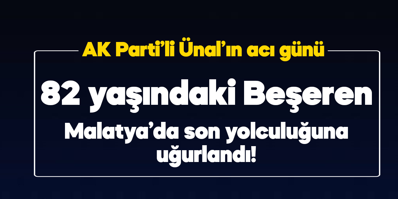 AK Parti Grup Başkanvekili Mahir Ünal'ın dayısı son yolculuğuna uğurlandı