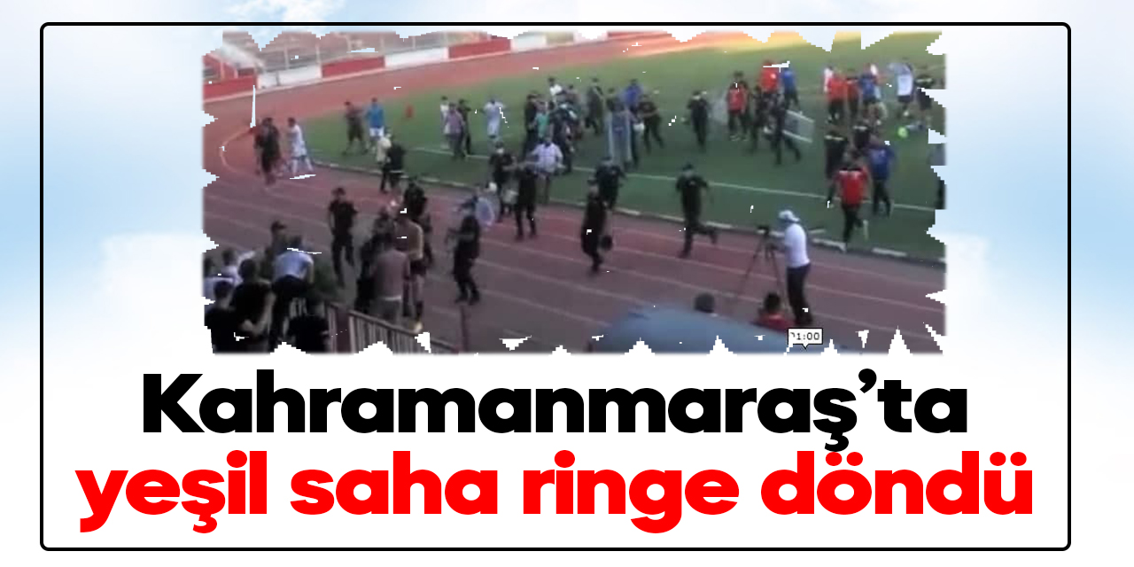 Kahramanmaraş’ta yeşil saha ringe döndü