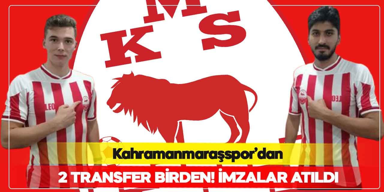 Kahramanmaraşspor’dan 2 transfer birden! İmzalar atıldı