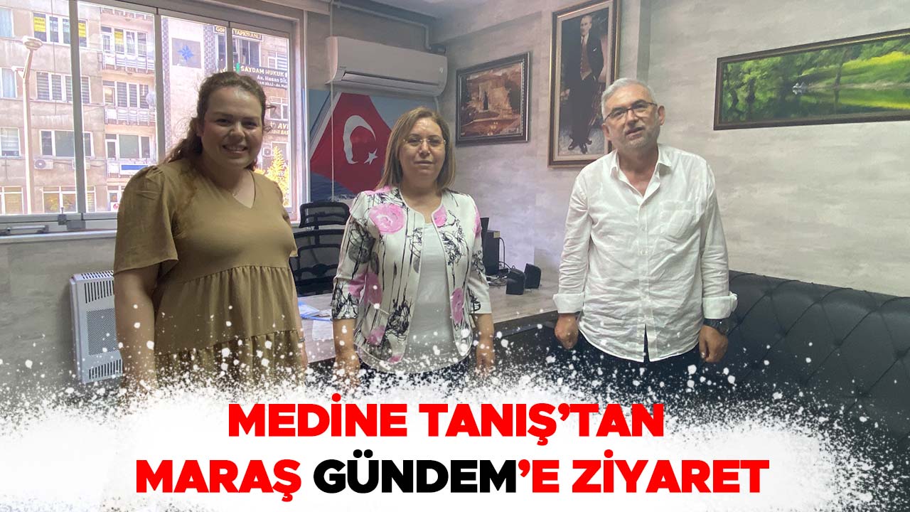 Tanış’tan Maraş Gündem’e ziyaret