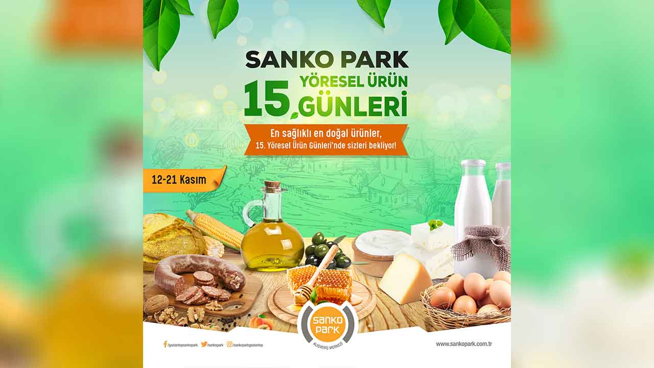 Yöresel Ürün Günleri 15’inci Kez SANKO Park’ta