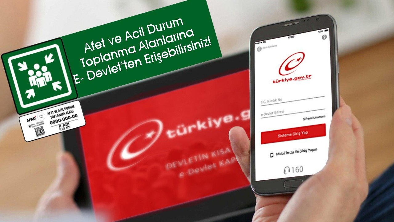 Afet ve Acil Durum Toplanma Alanları E- Devlette!