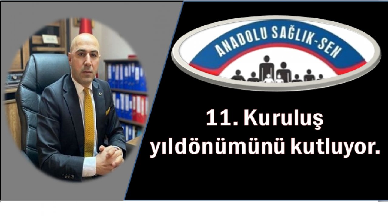 Anadolu Sağlık Sen 11. Kuruluş yıldönümünü kutluyor