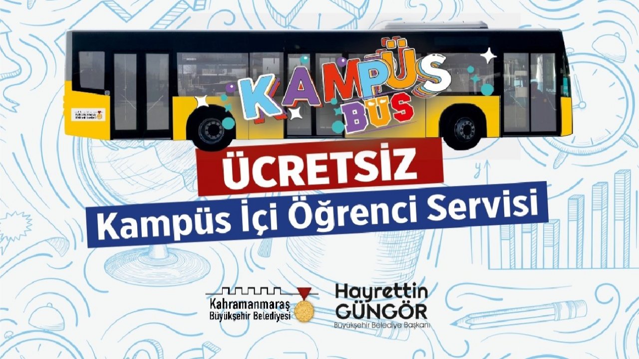 Kahramanmaraş’ta Kampüs Büs Hizmete Giriyor