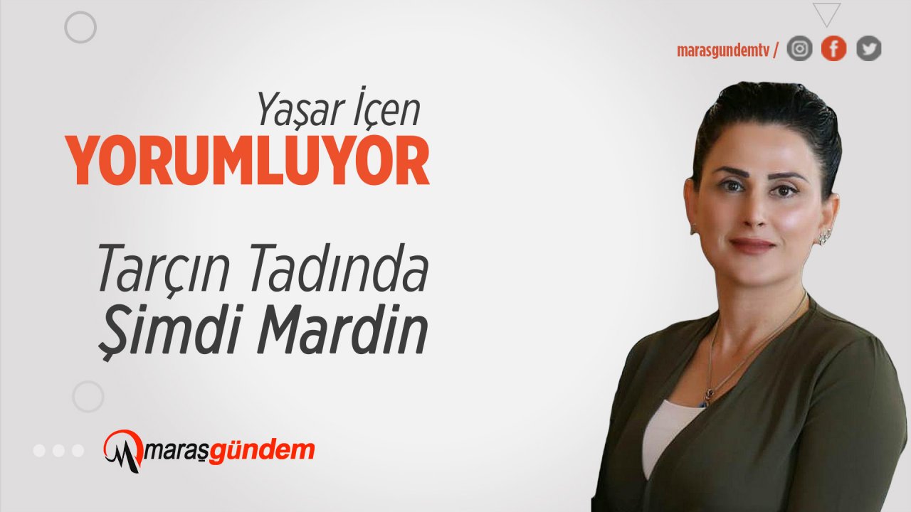 Tarçın tadında şimdi Mardin