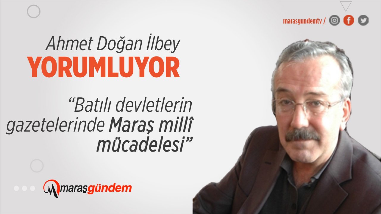 Batılı devletlerin gazetelerinde Maraş millî mücadelesi