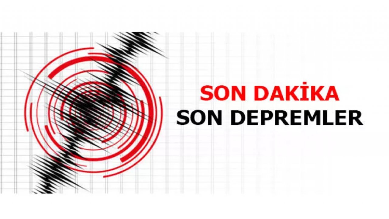 Kahramanmaraş'ta deprem!