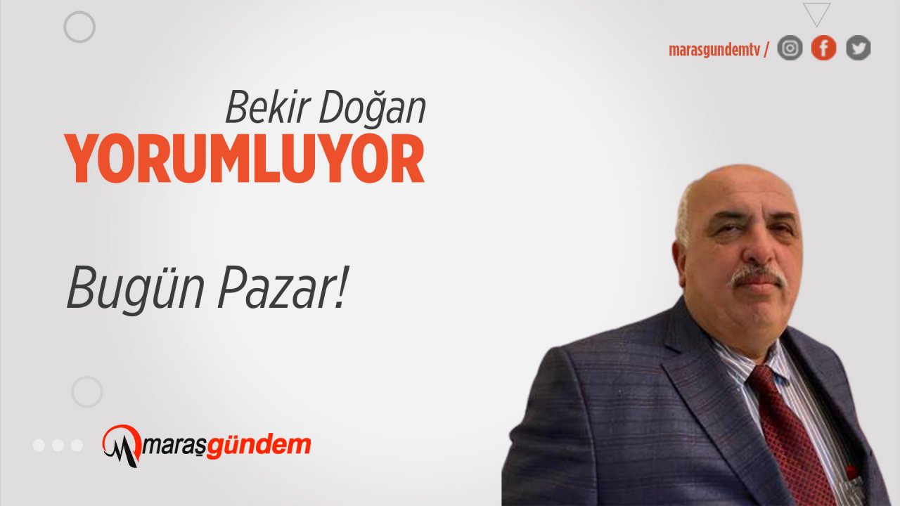 Bugün Pazar!