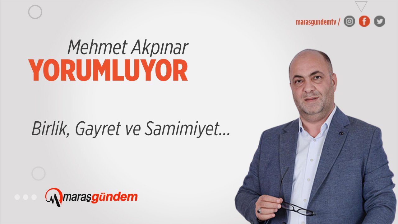 Birlik, Gayret ve Samimiyet