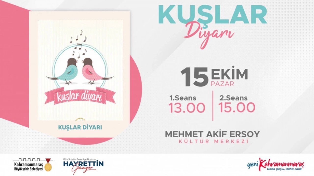 ‘Kuşlar diyarı’ Kahramanmaraşlı çocuklar için geliyor!