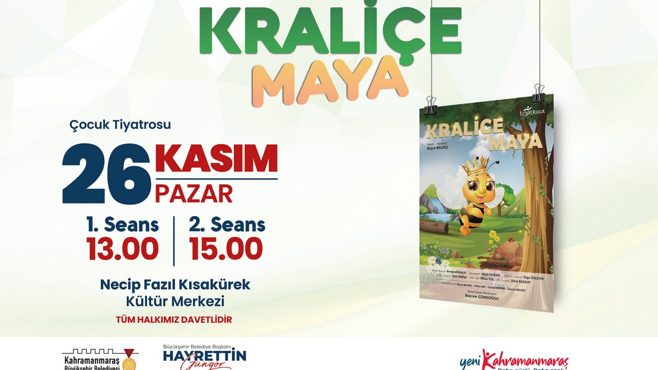 ‘Kraliçe Maya’ Kahramanmaraş’ta Sahnelenecek!