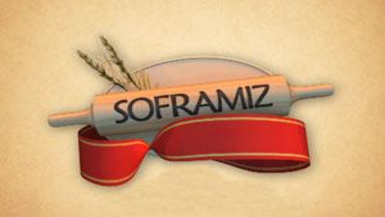 Soframız Programı Kahramanmaraş'Ta Bölüm 1