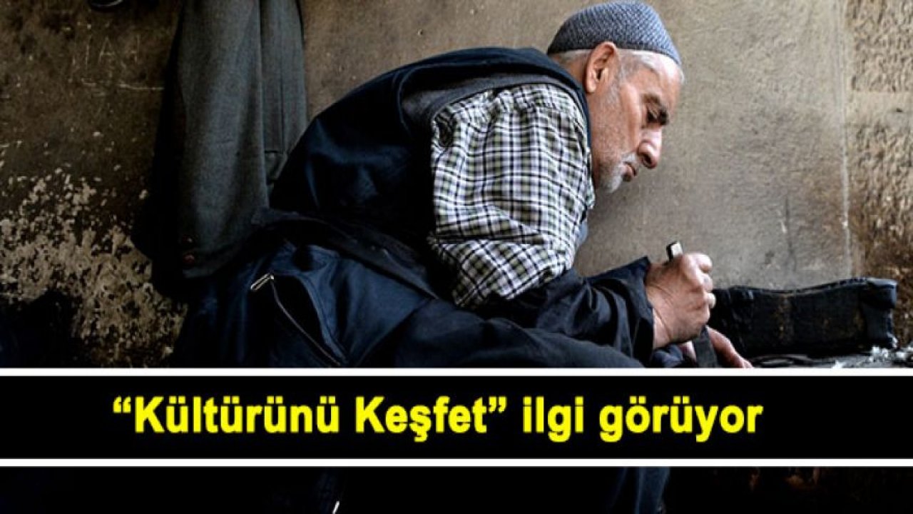 "Kültürünü Keşfet" büyük ilgi görüyor