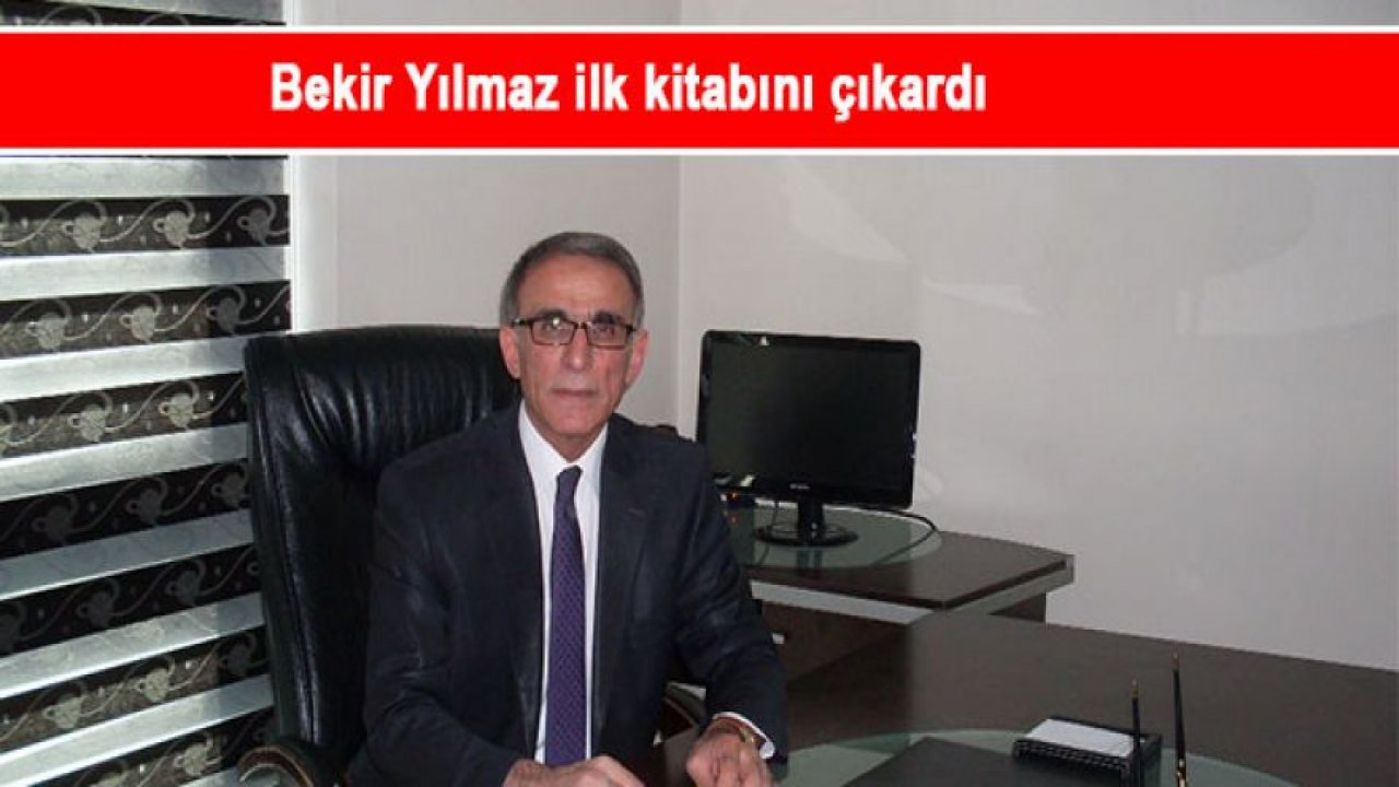 Bekir Yılmaz ilk kitabını çıkardı