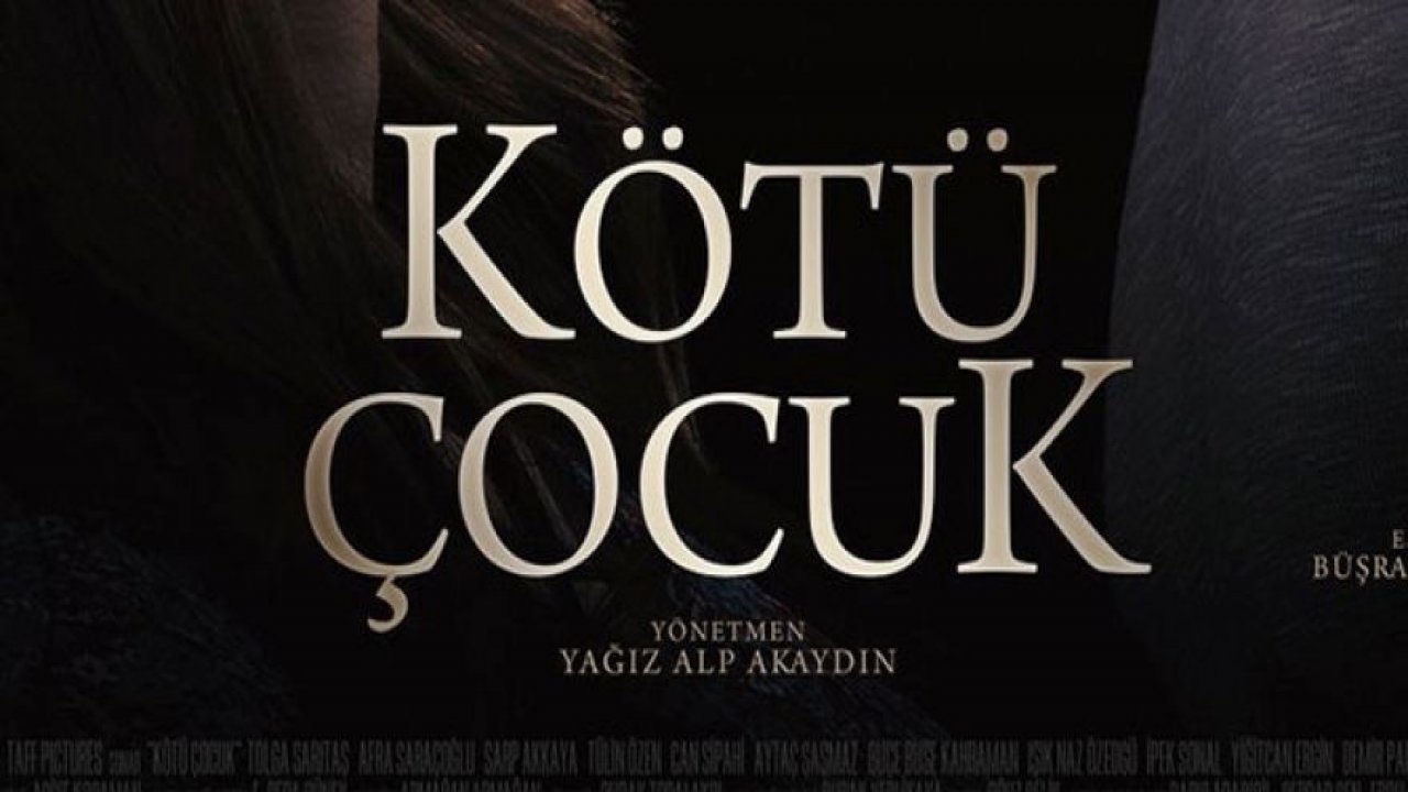 Vizyonda ki Sizin İçin Seçtiğimiz Romantik, Dram Filmi''Kötü Çocuk''