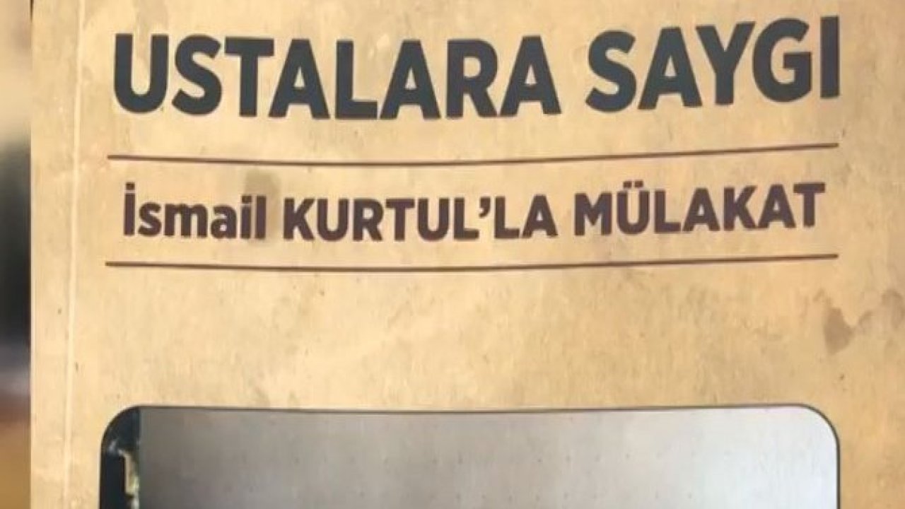 USTALARA SAYGI İSMAİL KURTUL’LA MÜLAKAT