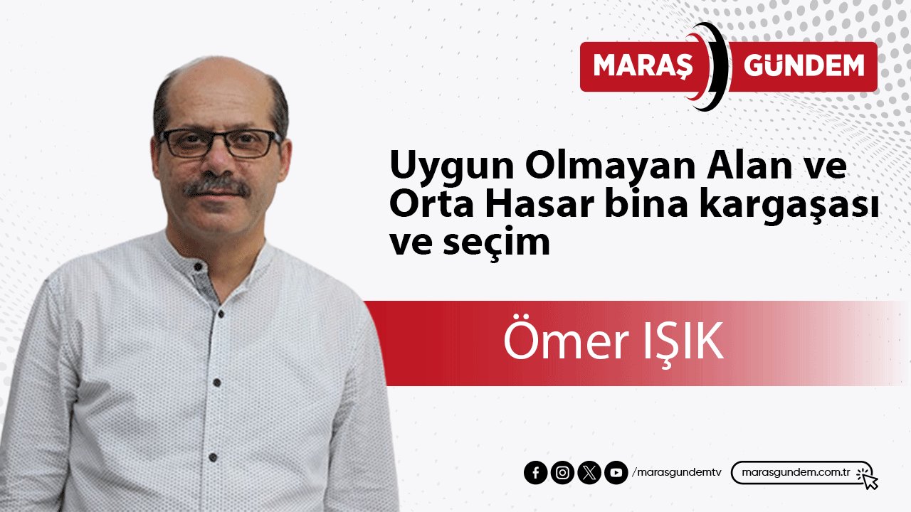 Uygun Olmayan Alan ve Orta Hasar bina kargaşası ve seçim