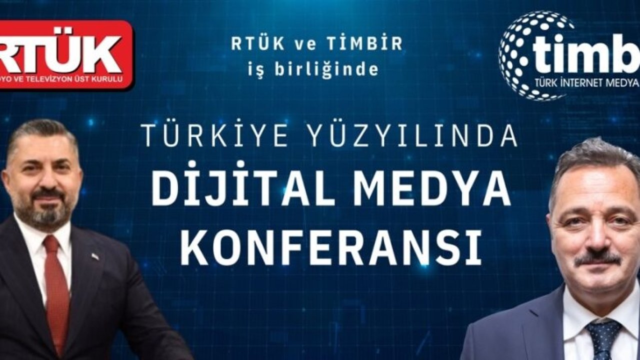 RTÜK ve TİMBİR iş birliğinde ‘Türkiye Yüzyılında Dijital Yayıncılık’ Konferansı