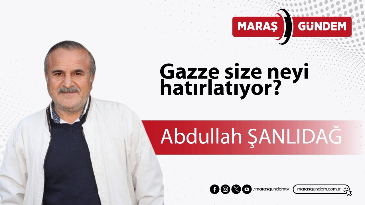 Gazze size neyi hatırlatıyor?