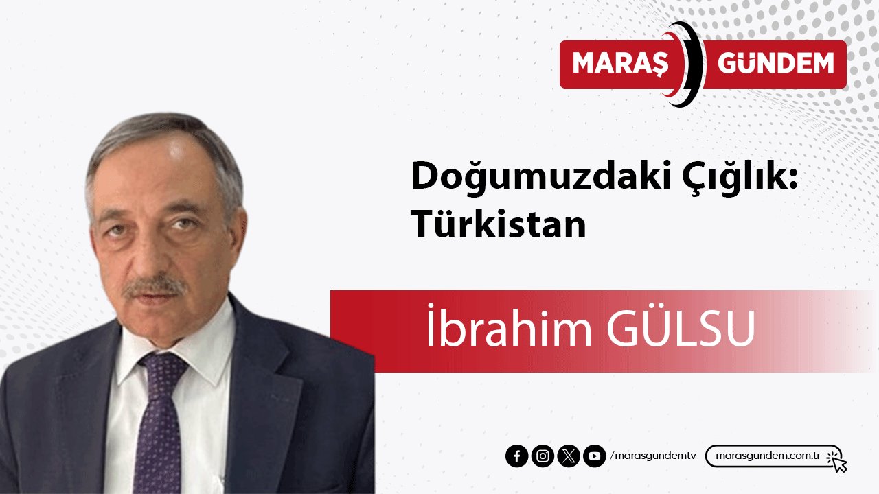 Doğumuzdaki Çığlık: Türkistan