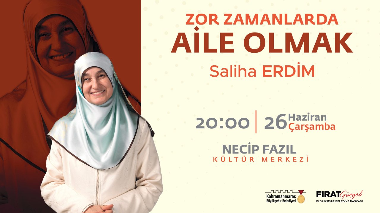 Kahramanmaraş’ta ‘Zor Zamanlarda Aile Olmak’ anlatılacak!