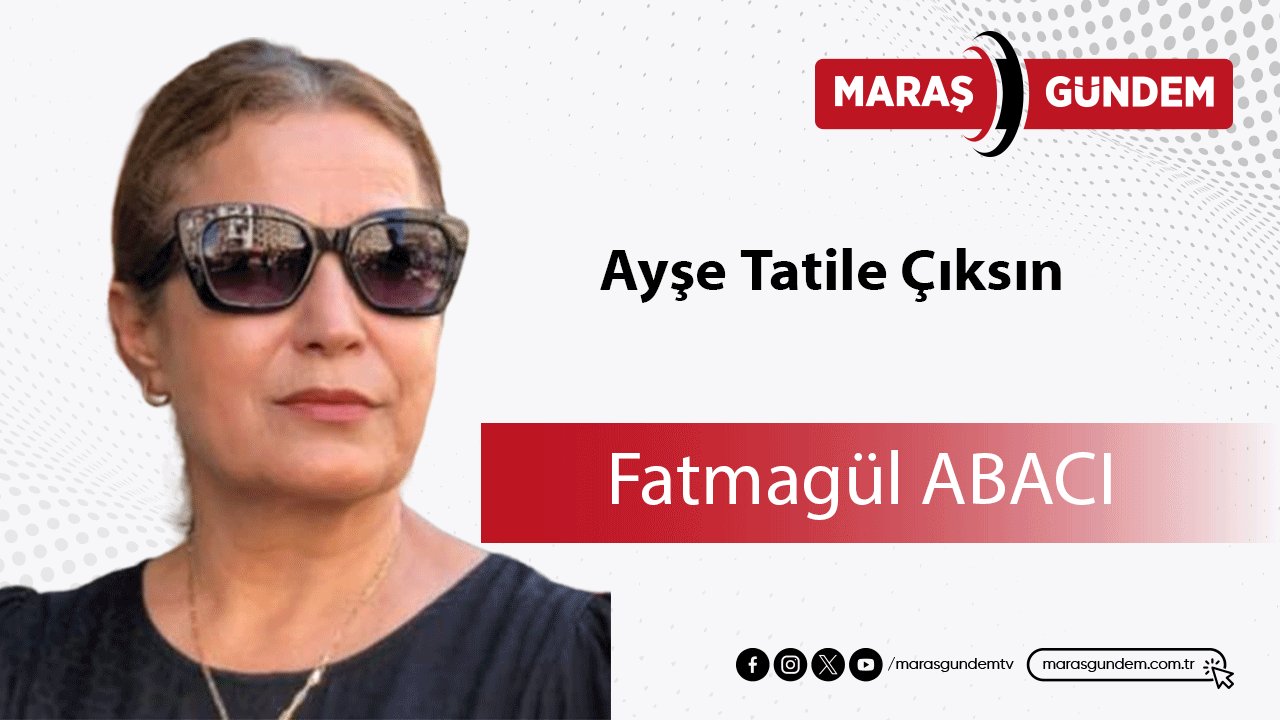 Ayşe Tatile Çıksın