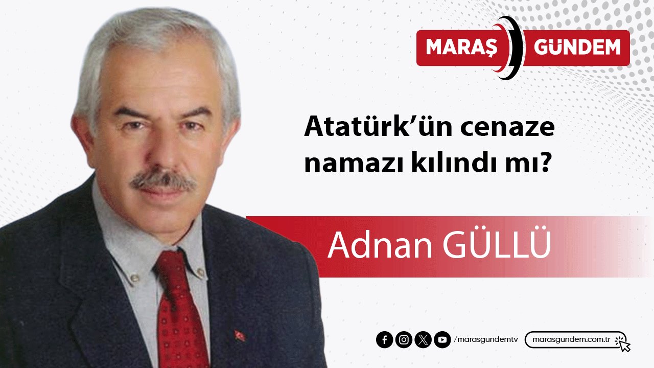 Atatürk’ün cenaze namazı kılındı mı?