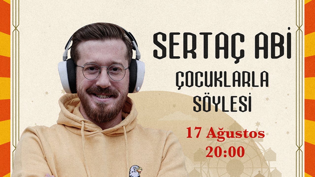 “Sertaç Abi” KAFUM’da Çocuklarla Buluşacak