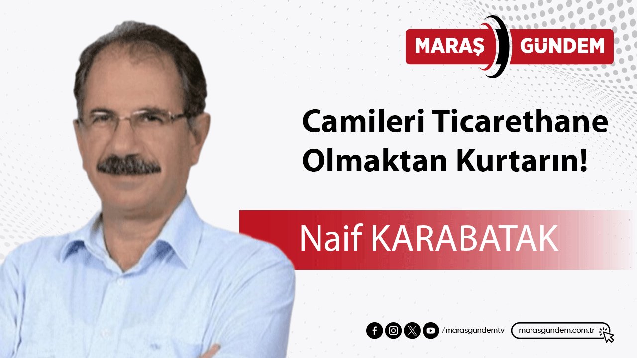 Camileri Ticarethane Olmaktan Kurtarın!