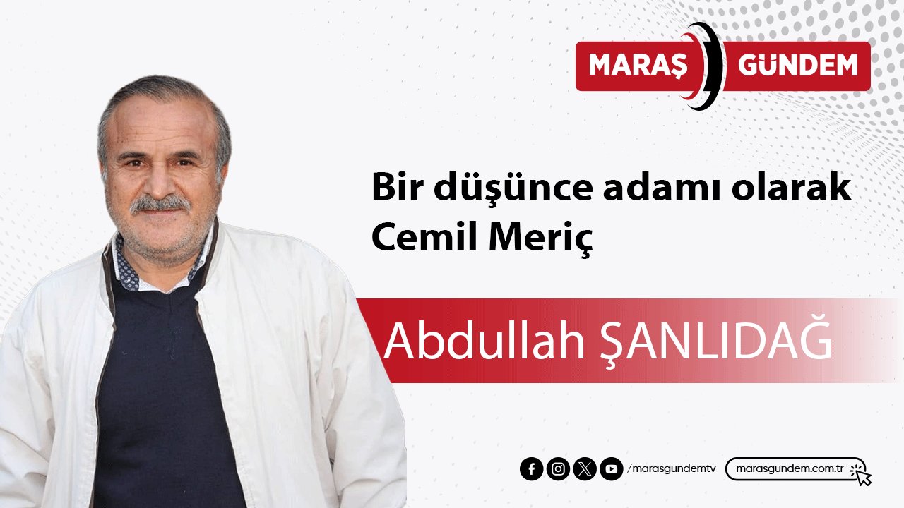 Bir düşünce adamı olarak Cemil Meriç