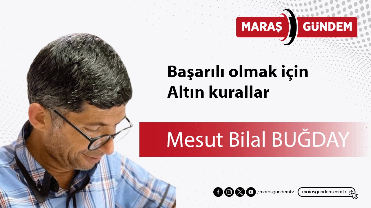 Başarılı olmak için altın kurallar