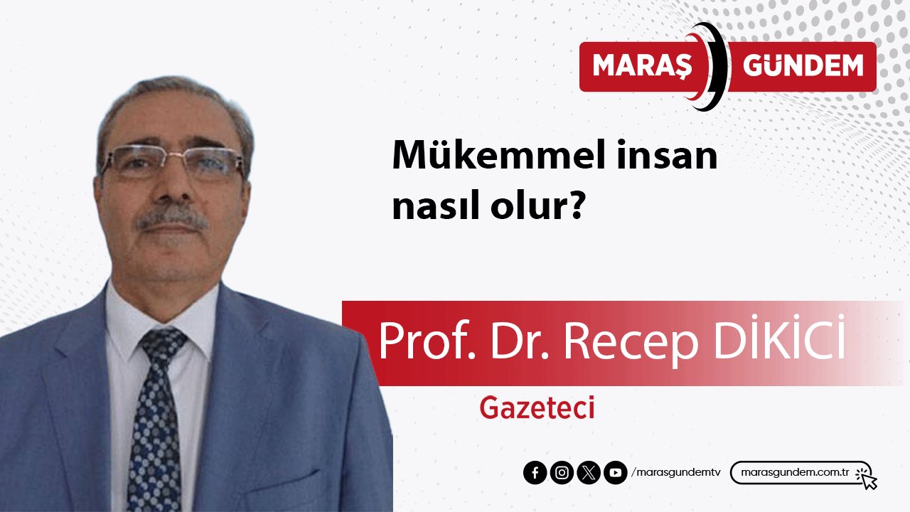 Mükemmel insan nasıl olur?