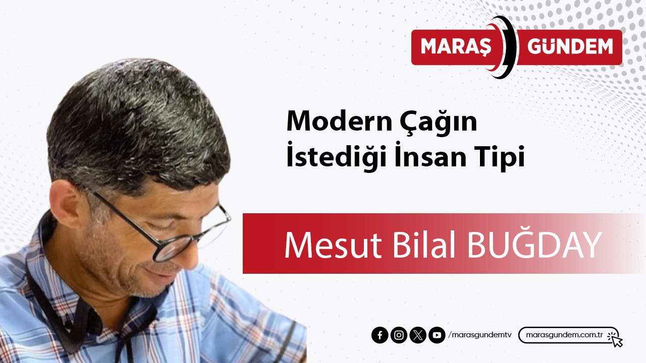 Modern Çağın İstediği İnsan Tipi