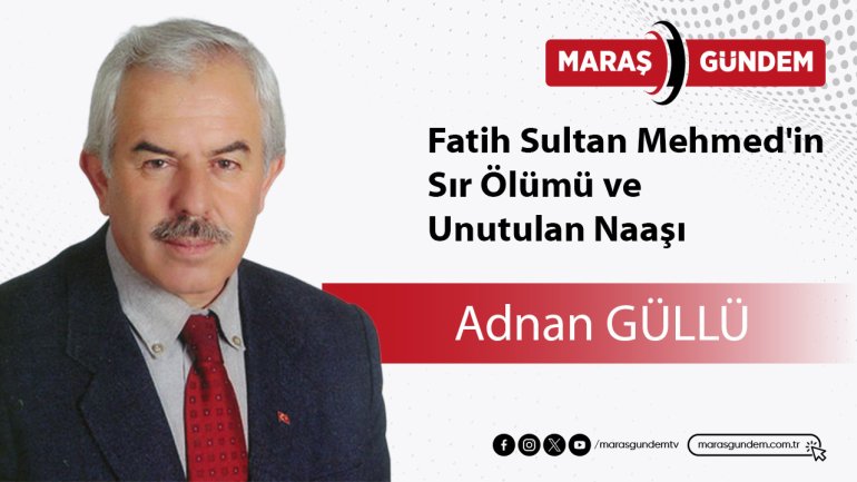 Fatih Sultan Mehmed'in Sır Ölümü ve Unutulan Naaşı