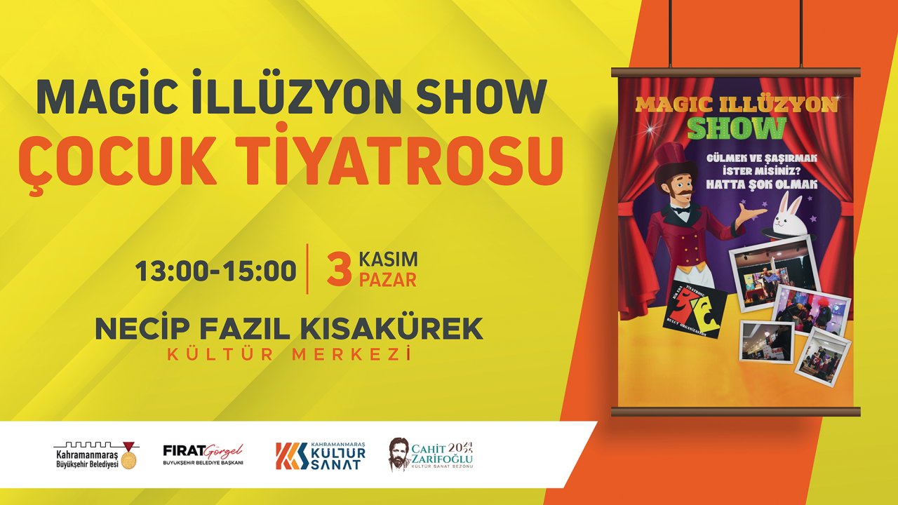 Kahramanmaraşlı minikler için İllüzyon Show geliyor!