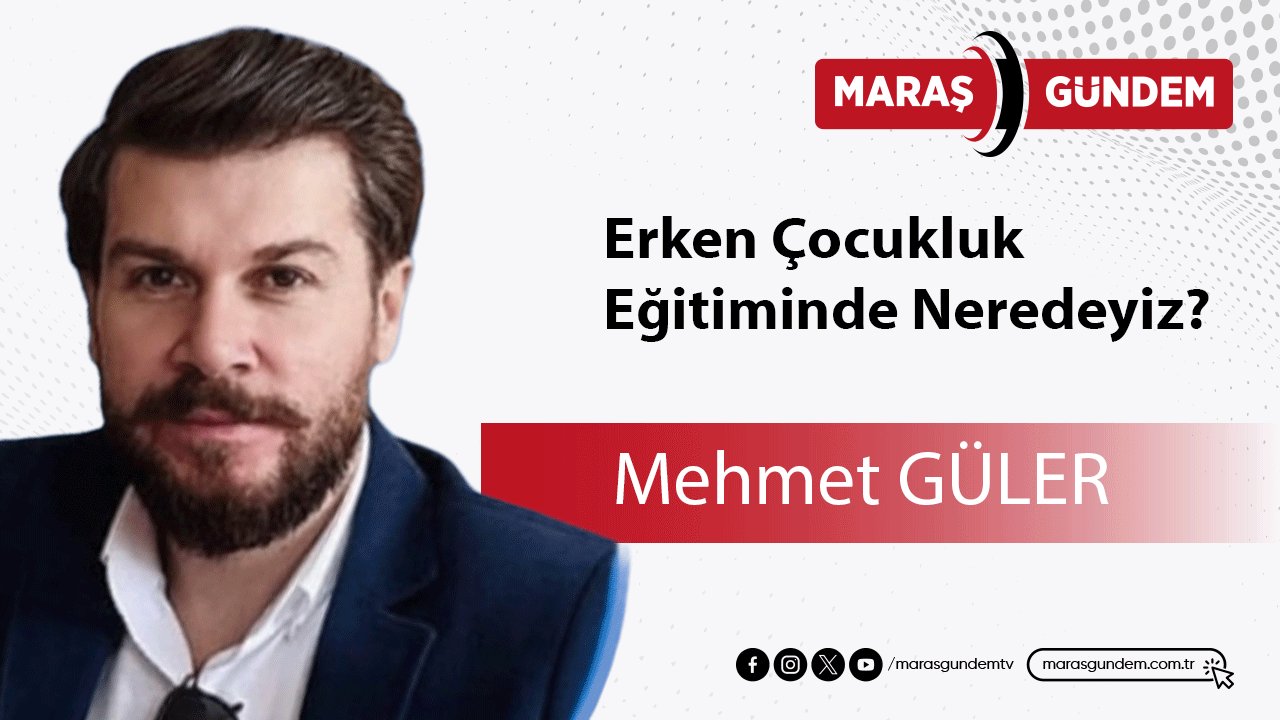 Erken Çocukluk Eğitiminde Neredeyiz?