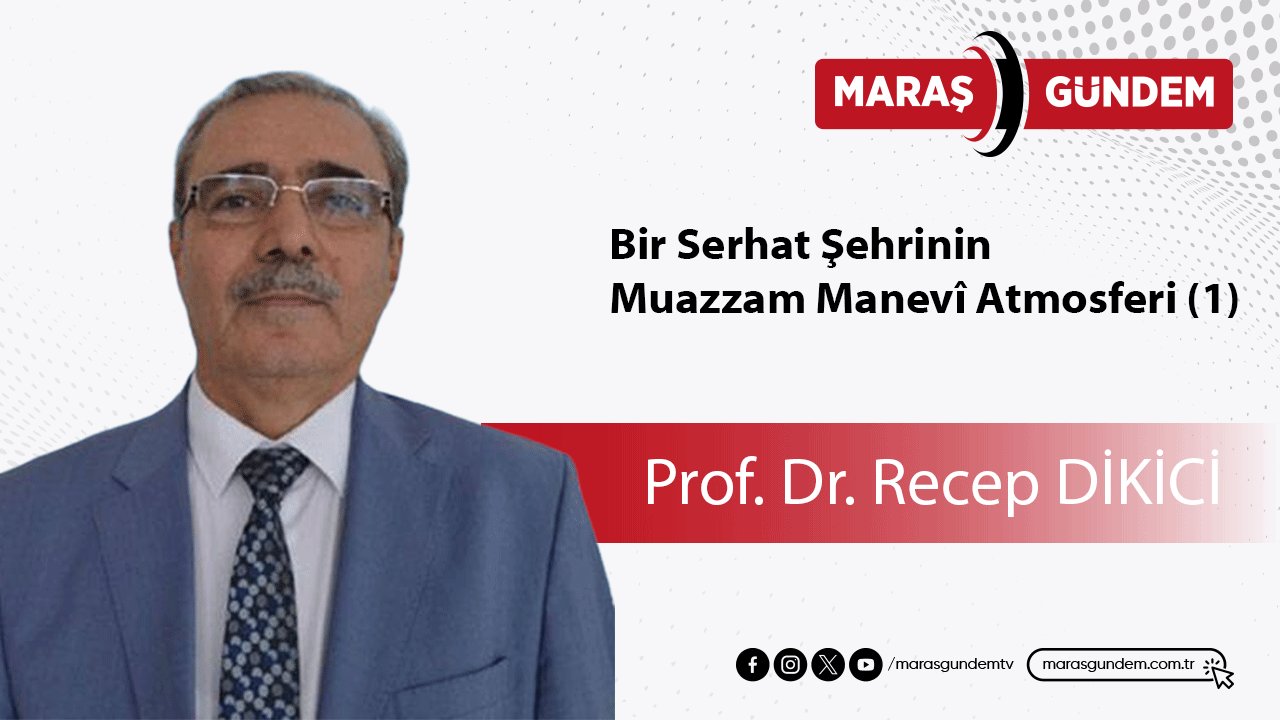 Bir Serhat Şehrinin Muazzam Manevî Atmosferi (1)