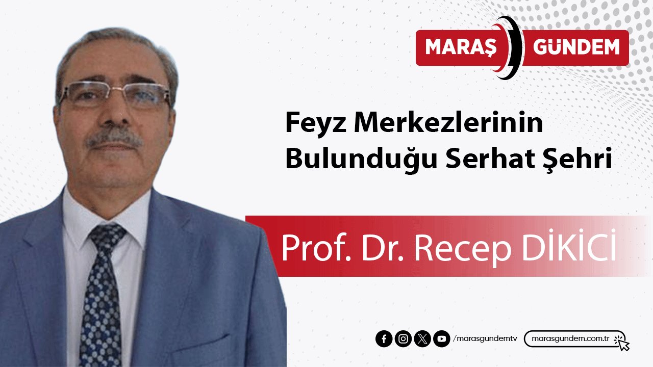 Feyz Merkezlerinin Bulunduğu Serhat Şehri