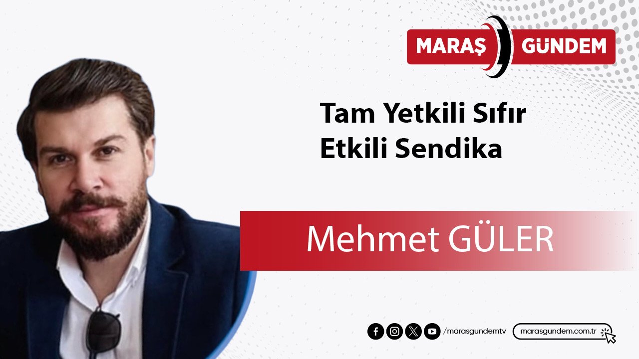 Tam Yetkili Sıfır Etkili Sendika