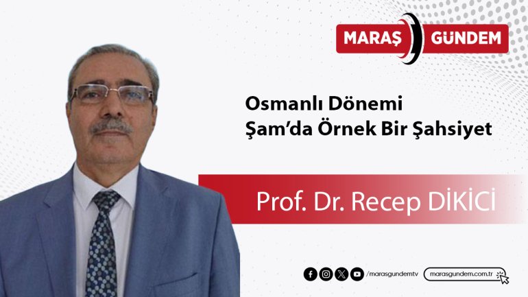 Osmanlı Dönemi Şam’da Örnek Bir Şahsiyet