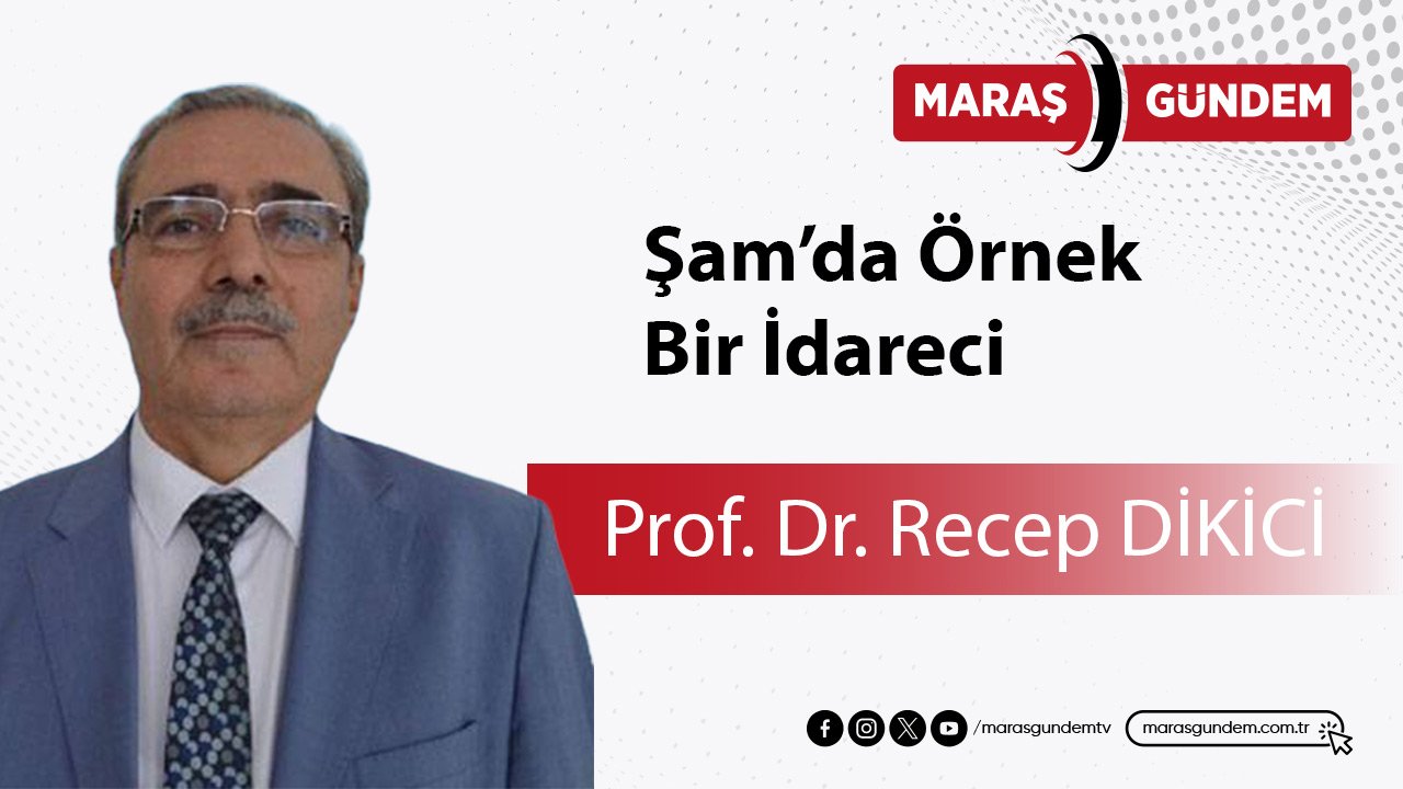 Şam’da Örnek Bir İdareci