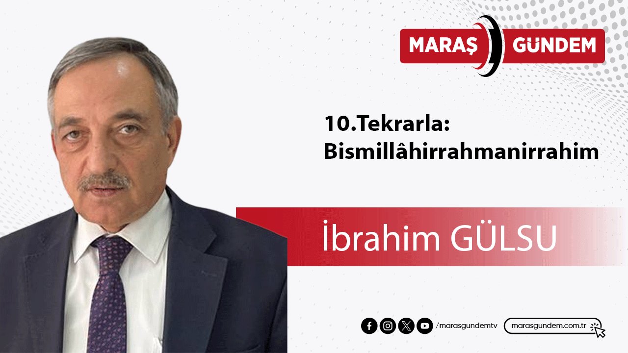 10.Tekrarla: Bismillâhirrahmanirrahim