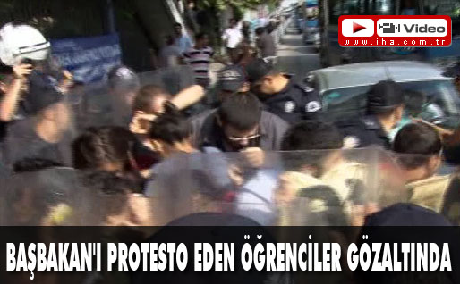 Başbakanı protesto eden öğrenciler gözaltında