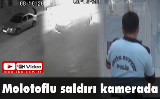 Molotoflu saldırı kamerada