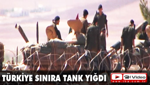 Türkiye tankları sınıra yığdı