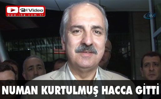 Numan Kurtulmuş Hacca gitti