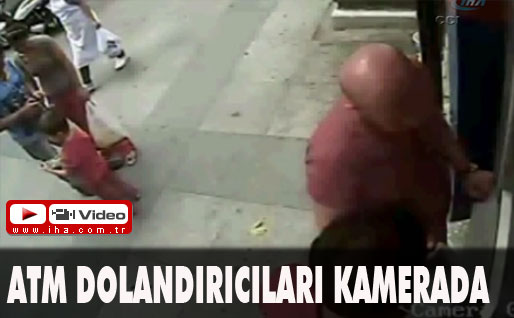 ATM dolandırıcıları kamerada